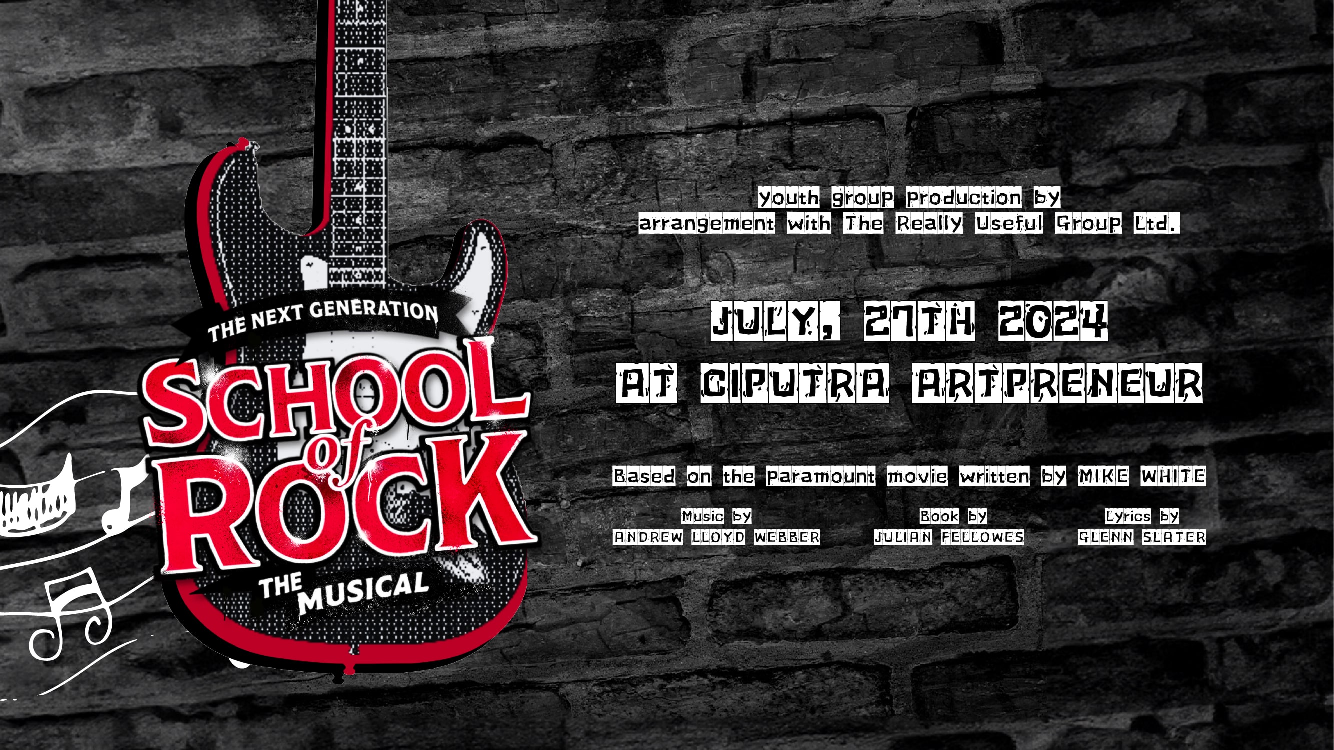 School of Rock The Musical ( Show 1 : 2.00 pm & Show 2 : 7.00 pm )